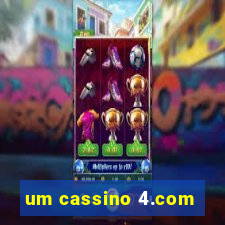 um cassino 4.com